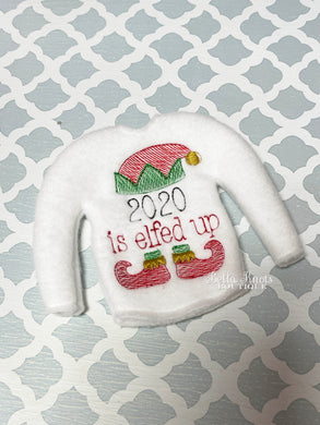 2020 is Elfed Up Elf Shirt