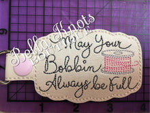 Sewing Gift, Gift for Seamstress, May Your Bobbin Always be full Keychain/Bag Tag
